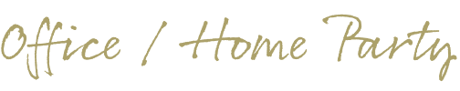 Office / Home Party